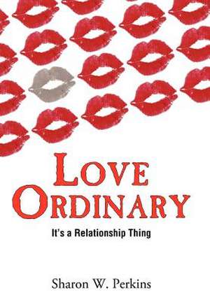 Love Ordinary de Sharon W Perkins