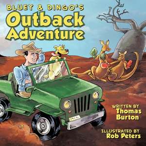 Bluey & Dingo's Outback Adventure de Thomas Burton