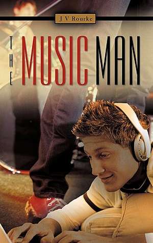 The Music Man de J. V. Rourke