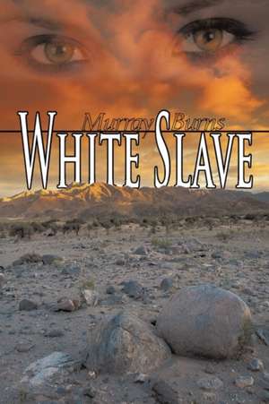 White Slave de Murray Burns