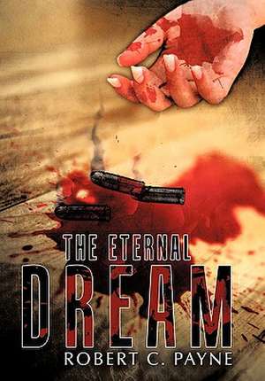 The Eternal Dream de Robert C. Payne