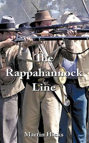 The Rappahannock Line de Martin Hicks