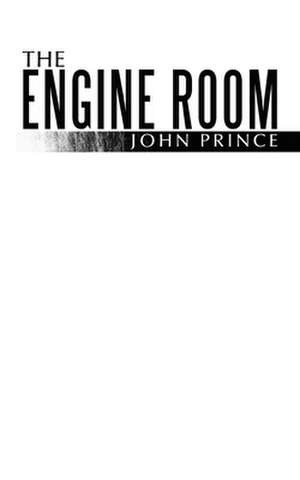 The Engine Room de John Prince