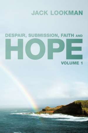 Despair, Submission, Faith and Hope de Jack Lookman