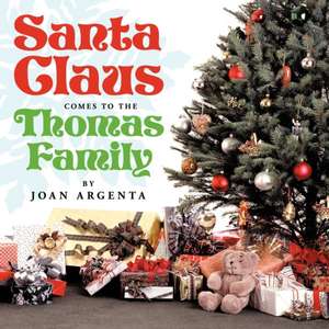 Santa Claus Comes to the Thomas Family de Joan Argenta