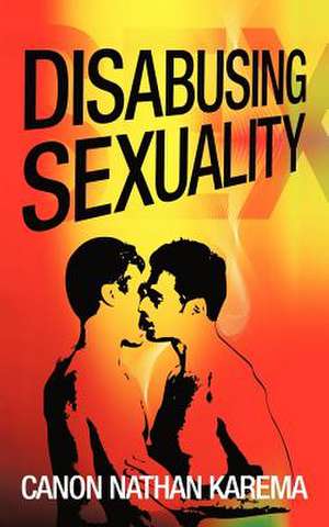 Disabusing Sexuality de Canon Nathan Karema