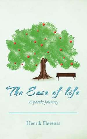 The Ease of Life de Henrik Fl Renes