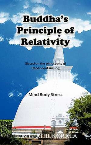 Buddha's Principle of Relativity de Don G. Athukorala