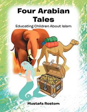 Four Arabian Tales de Mustafa Rostom