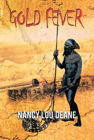 Gold Fever de Nancy Lou Deane