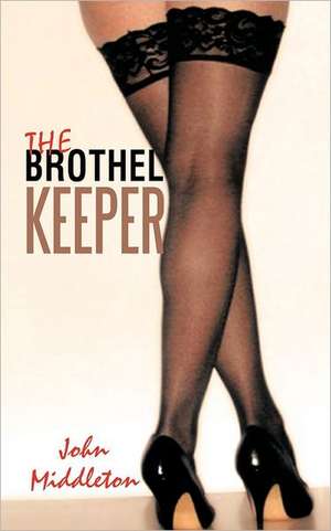 The Brothel Keeper de John Middleton