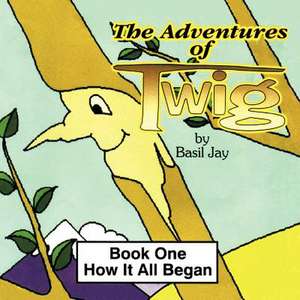 The Adventures of Twig de Basil Jay