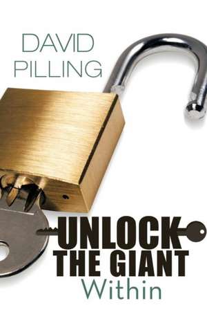 Unlock the Giant Within de David Pilling