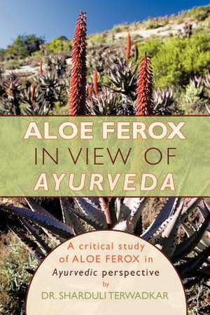 Aloe Ferox - In View of Ayurveda de Sharduli Terwadkar