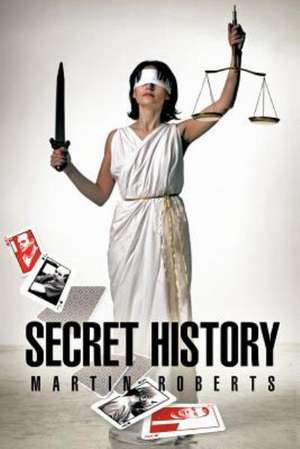 Secret History de Martin Roberts