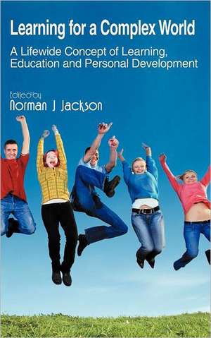 Learning for a Complex World de Norman J. Jackson