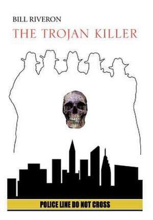 The Trojan Killer de Bill Riveron