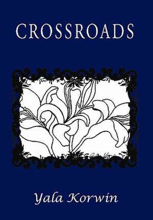 Crossroads de Yala Korwin