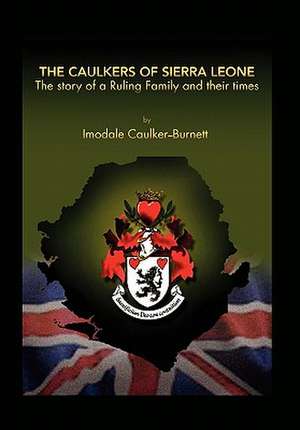 Caulker-Burnett, I: Caulkers of Sierra Leone