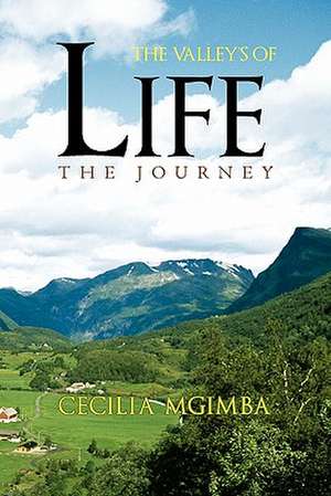 The Valley's of Life de Cecilia Mgimba