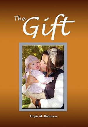 The Gift de Hopie M. Robinson