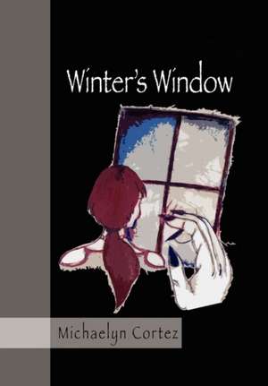 Winter's Window de Michaelyn Cortez