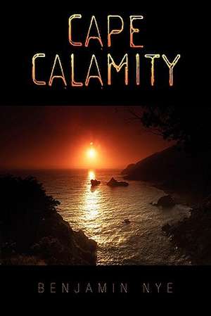 Cape Calamity de Benjamin Nye