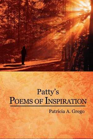 Patty's Poems of Inspiration de Patricia A. Grego