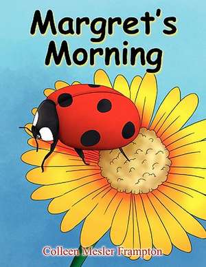 Margret's Morning de Colleen Mesler Frampton