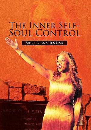 The Inner Self-Soul Control de Shirley Ann Jenkins