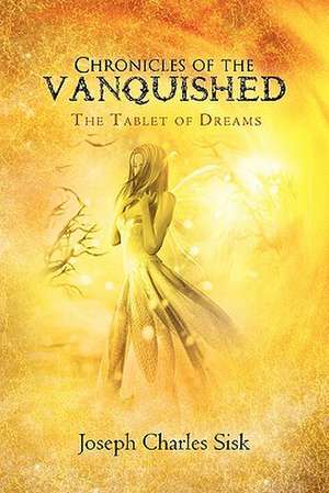 Chronicles of the Vanquished de Joseph Charles Sisk