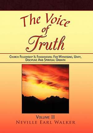 The Voice of Truth de Neville Earl Walker