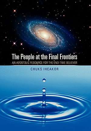 The People at the Final Frontiers de Chuks Iheakor