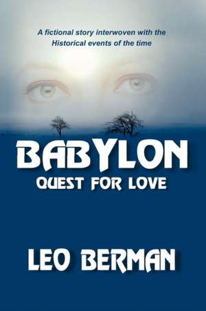 Babylon - Quest for Love de Leo Berman