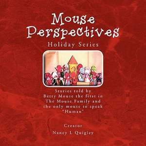 Mouse Perspectives de Nancy Quigley