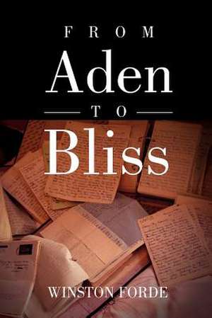 From Aden to Bliss de Winston Forde