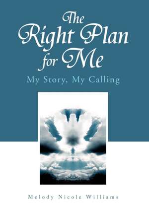 The Right Plan for Me de Melody Nicole Williams