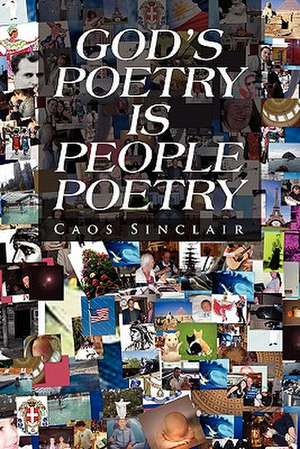 GOD'S POETRY IS PEOPLE POETRY de Caos Sinclair