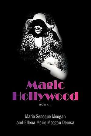 Magic Hollywood de Mario Seneque Moogan