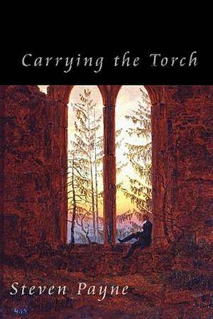 Carrying the Torch de Steven Payne