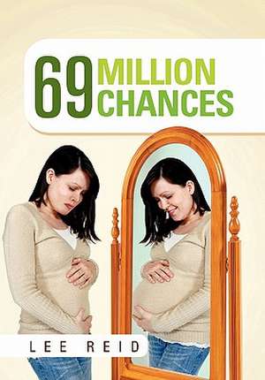 69 Million Chances de Lee Reid