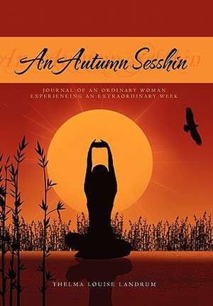 Landrum, T: AUTUMN SESSHIN