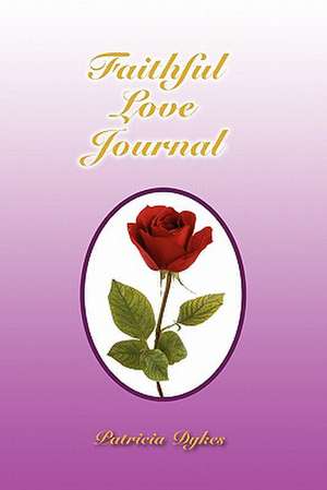 Faithful Love Journal de Patricia Dykes