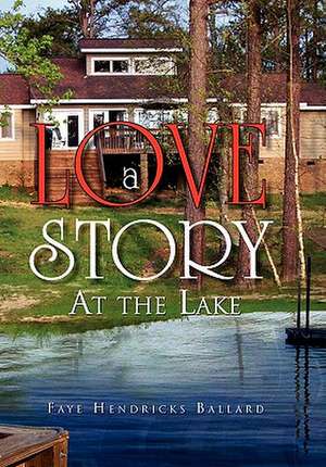 A Love Story de Faye Hendricks Ballard