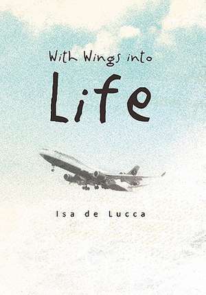 Lucca, I: With Wings Into Life