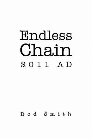 Endless Chain 2011 AD de Rod Smith