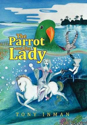 The Parrot & the Lady de Tony Inman