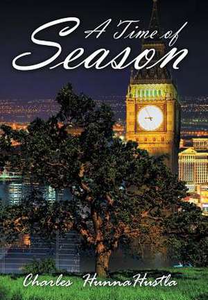 A Time of Season de Charles Hunnahustla