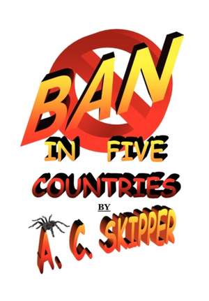 Ban in Five Countries de A. C. Skipper