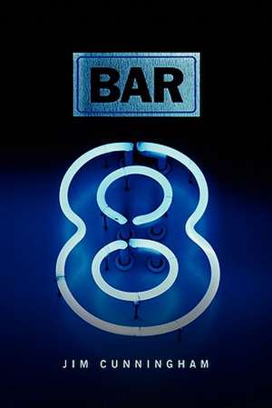 Bar 8 de Jim Cunningham